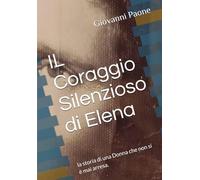 IL Coraggio Silenzioso di Elena: la storia di una Donna che non si è mai arresa.
