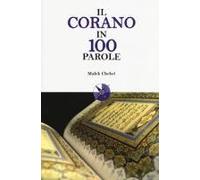 Il Corano In 100 Parole