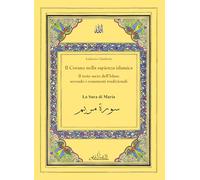 Il Corano nella sapienza islamica. La Sura di Maria