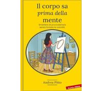 Il corpo sa prima della mente: Smettere di procrastinare senza forzare la volontà.
