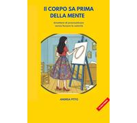 Il corpo sa prima della mente: Smettere di procrastinare senza forzare la volontà.