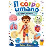 IL CORPO UMANO: Atlante anatomico da colorare