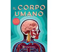 Il corpo umano. I primi libri del perché