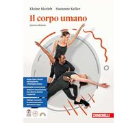 Il corpo umano. Per le Scuole superiori