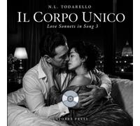 IL CORPO UNICO: Love Sonnets in Song 3