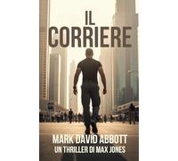 Il Corriere: Un thriller di Max Jones: #1