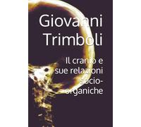 Il cranio e sue relazioni socio-organiche