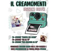 Il Crea Momenti Edizione Coppie - più di 130 Attività: Colleziona Ricordi Magici e Rendi Indimenticabile la Tua Storia d'Amore
