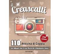il Creascatti: 110 Attività di Coppia, Un Album che Crea Ricordi e Momenti Unici