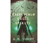 Il Crepuscolo degli Spiriti