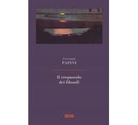Il Crepuscolo Dei Filosofi. Kant, Hegel, Schopenhauer, Comte, Spencer, Nietzsche