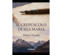 Il Crepuscolo di Sils Maria
