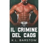 Il Crimine Del Caos: Demon Dawgs MC San Diego - Libro Secondo