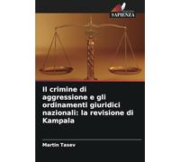 Il crimine di aggressione e gli ordinamenti giuridici nazionali: la revisione di Kampala