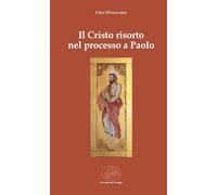 Il Cristo risorto nel processo a Paolo