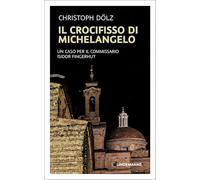 Il Crocifisso di Michelangelo: Un caso per il commissario Isidor Fingerhut