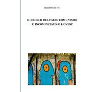 Il Crollo Del Falso Comunismo È Incominciato All'ovest
