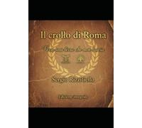 Il crollo di Roma: Verso una terra che non brucia