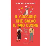 Il cucciolo che salvò il mio cuore. Rescue Me