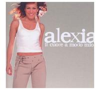 Alexia – Il Cuore a Modo Mio