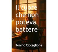 Il cuore che non poteva battere