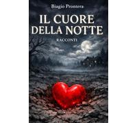 IL CUORE DELLA NOTTE