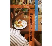 il cuore in cucina