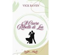Il Cuore Ribelle di Lea