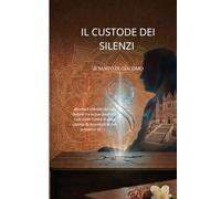 il custode dei silenzi: la guarigione dell'anima