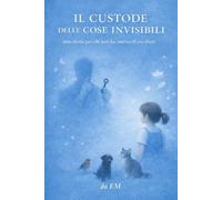 IL CUSTODE DELLE COSE INVISIBILI