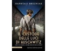 Il Custode Delle Luci Di Auschwitz