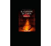 Il Custode di Carta -Parte 2