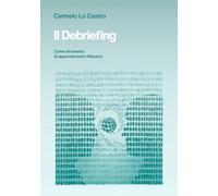 Il Debriefing: Come strumento di apprendimento riflessivo