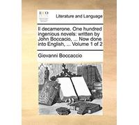 Il Decamerone. One Hundred Ingenious Novels: Written By John Boccacio, ... Now Done Into English, ... Volume 1 Of 2
