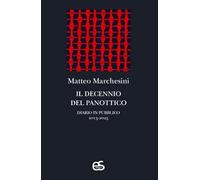 Il decennio del panottico. Diario in pubbliuco 2015-2025