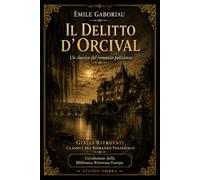 Il delitto d’Orcival: Un classico del romanzo poliziesco