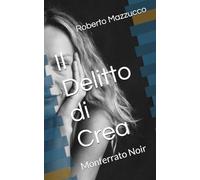 Il Delitto di Crea: Monferrato Noir