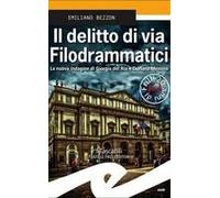 Il Delitto Di Via Filodrammatici. La Nuova Indagine Di Giorgia Del Rio E Doriana Messina
