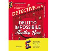 Il delitto impossibile a Tootley Row. Il detective sei tu