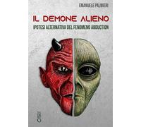 Il Demone Alieno: visione alternativa del fenomeno abduction