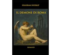 Il Demone di Roma: Un thriller ambientato nella Roma del Seicento. Una nuova storia della fondazione dell'impero romano
