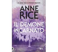 Il demone incarnato - Anne Rice - Tea - ebook (ePub) - Livre
