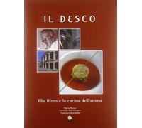 Il Desco. Elia Rizzo e la cucina dell'anima