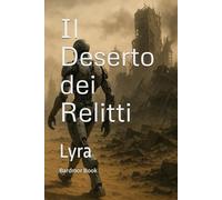 Il Deserto dei Relitti: Lyra