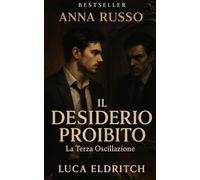 Il Desiderio Proibito: Secondo libro della serie Luca Eldtrich
