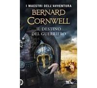 Il Destino Del Guerriero. Le Storie Dei Re Sassoni