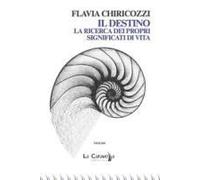 Il Destino. La Ricerca Dei Propri Significati Di Vita