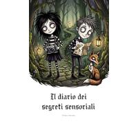 Il diario dei segreti sensoriali