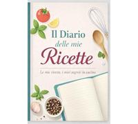 IL DIARIO DELLE MIE RICETTE