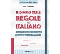 Il diario delle regole di italiano: Mappe, schemi e tabelle di morfologia e sintassi